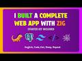 I Built a Complete Zig Web App — Starter Kit Included