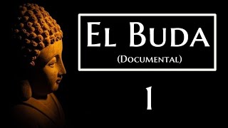 El BUDA-Primera Parte-1-Documental