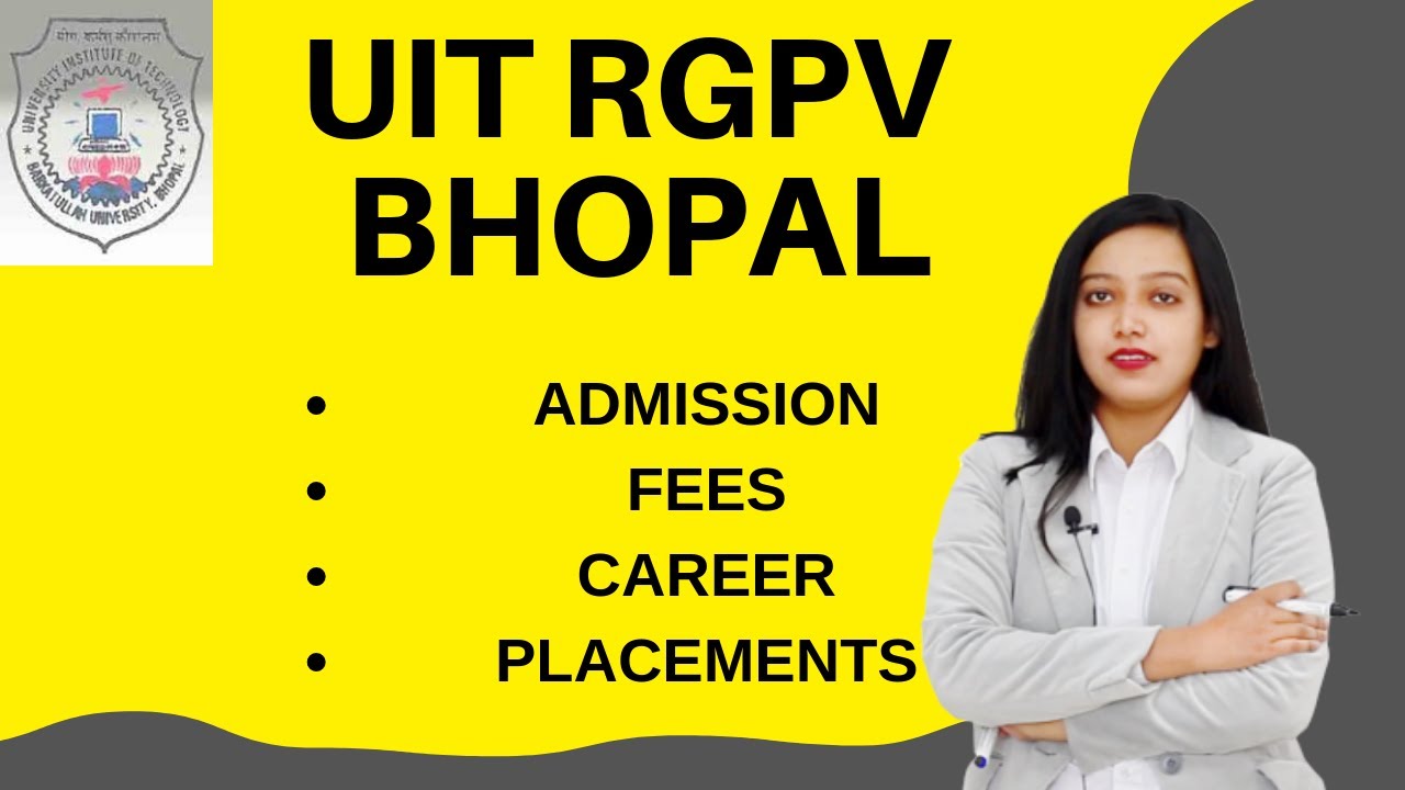 UIT RGPV Bhopal | Courses | Admission | Cut Off | Placement | Fee ...