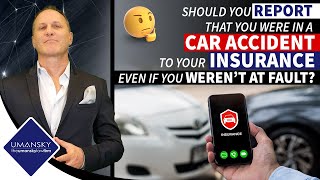 Should You Report a Car Accident to Your Insurance if You Aren't at Fault?