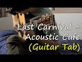 [G] Last Carnival - Acoustic Cafe｜Fingerstyle guitar｜TAB