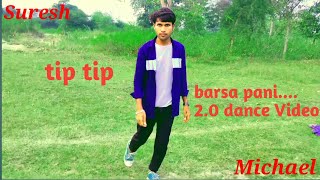 Tip Tip Barsa Pani ||2.0 dance video||#shorts #sureshmichael