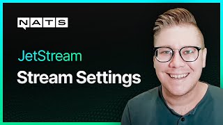 How to configure NATS JetStream streams | Rethink Connectivity Ep 11