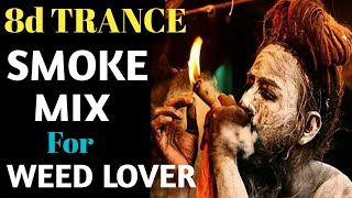 Trance Music After Weed 2021 | Vibe Machine - Aghori