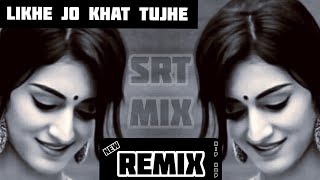 Likhe Jo Khat Tujhe (New Remix) | Retro Style | High Bass | Beats Pro | Hip Hop | SRT MIX 2021