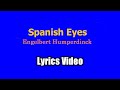 Spanish Eyes (Lyrics Video) - Engelbert Humperdinck