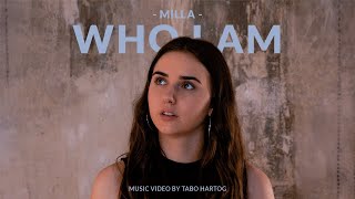 MILLA - WHO I AM [Official Music Video]