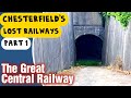 Chesterfield and the Lost Great Central Railway