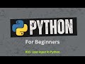 15. Take User Input in Python | Python For Beginners | Learn Python Zero to Hero