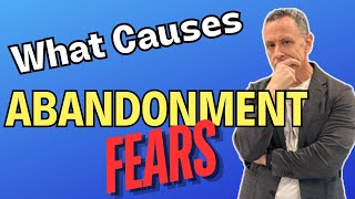 Abandonment Issues EXPERT Reveals The Surprising Truth