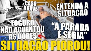 TOGURO PIORA E É LEVADO AS PRESSAS PARA O HOSPITAL COM O MESMO PROBLEMA DO ANO PASSADO, ELE EXPLICOU