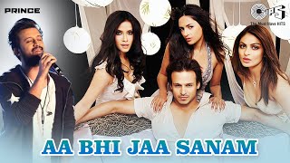 Aa Bhi Jaa Sanam Yun Na Kar Sitam  | Atif Aslam | Prince | Vivek Oberoi | Hindi Hit Songs