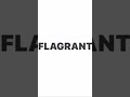 How to pronounce Flagrant