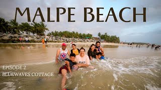 EP -2 | BlueWaves Cottage | Malpe Beach | Udupi | During Monsoon | Sept 2021