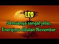 🌹Leo💎 Semuanya sangat jelas,,, Energimu dibulan November ✨🎉