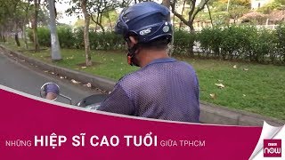 Những hiệp sĩ cao tuổi giữa TPHCM | VTC Now