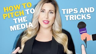 HOW TO PITCH TO THE MEDIA: Tips and Tricks [Part 1]