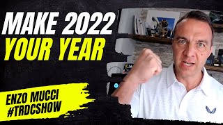 MAKE 2022 YOUR YEAR - #TRDCSHOW S6 E1 - Self Coaching Exercise by Enzo Mucci