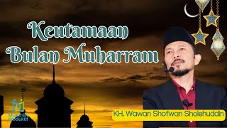 Keutamaan Bulan Muharram; KH. Wawan Shofwan Sholehudin (Pesantren Tahdzibul Wasiyyah) |Ceramah Sunda