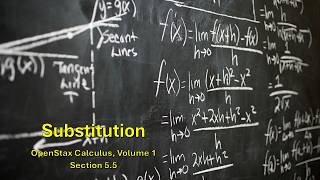 The Substitution Method - OpenStax Calculus, Volume 1, Section 5.5