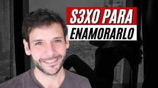 🔥💕 Cómo Hacerle El Amor A Un Hombre Para Enamorarlo 💕🔥 | 5 Secretos Reales | Jorge Espinosa