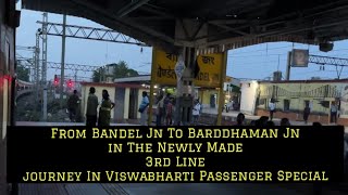 JOURNEY IN NEWLY MADE 3RD LINE OF BANDEL-BARDDHAMAN SECTION, EASTERN RAILWAY...