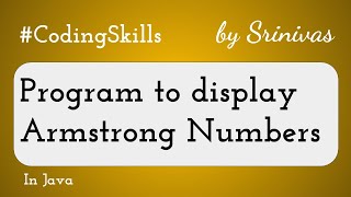 Program to display Armstrong Numbers in Java | Coding Skills