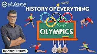 History of Olympics: From Athens to Tokyo | History of Nearly Everything | Anant Tripathi