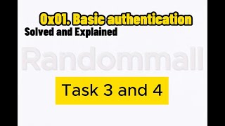 ( TASK 3 and 4 ) 0x01. Basic authentication
