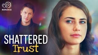 Shattered Trust 💖 He Married Her for Revenge… But Love Changed It All | Romantic Movies