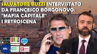 Mafia Capitale: Salvatore Buzzi e Francesco Borgonovo. Intervista Integrale ESCLUSIVA!