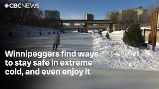 Winnipeggers find ways to stay safe in extreme cold, and even enjoy it