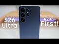S26 Ultra - First Settings and Tips!