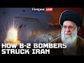 Trump Bombs Iran LIVE: How US' B2 Bombers Attacked Iran's Nuclear Sites | Operation Midnight Hammer