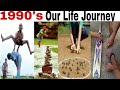 Our Life Journey| 1980's,1990's 2k's  kid memories| School days video| Wiki change|