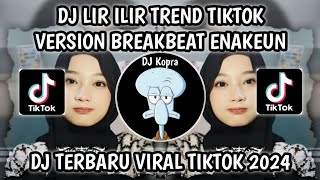 DJ LIR ILIR LIR ILIR TANDURE WONG SUMILIR - LIR ILIR TREND TIKTOK VERSI BREAKBEAT VIRAL TIKTOK 2024