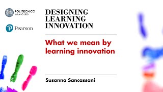 What we mean by Learning Innovation (Susanna Sancassani)
