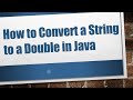 How to Convert a String to a Double in Java