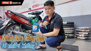 Mỗi ngày đi khá nhiều, chọn nhớt bán tổng hợp có được không?