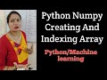 Numpy Class-1 | Creating | Indexing | Arrays | One Two And Three Dimensional