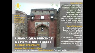 Purana Qila Precinct; a potential public space- A Facebook Live Lecture by Tapan Chakravarty