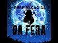 respiração da fera