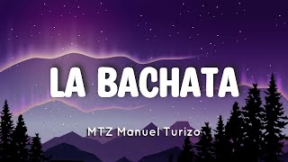 Manuel Turizo - La Bachata (Letra/Lyrics)  | Valqui Lyric