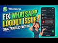 How to fix Whatsapp automatic logout problem 2026