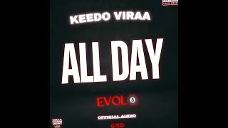 VVSM Exclusive: Keedo Viraa x Evol8 - ALL DAY (Official Audio)