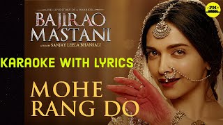 Mohe Rang Do Laal | Bajirao Mastani | Karaoke With Lyrics