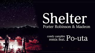 Porter Robinson \u0026 Madeon - Shelter (feat. Po-uta)【Remix】