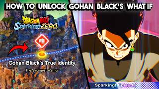 How To Unlock Gohan Black's WHAT IF (Sparking Episode) | Dragon Ball Sparking Zero Strongest Warrior