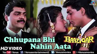 Chhupana bhi Nahi Aata Original | Bazigar video Song | #ShahrukhKhanSongs | Kajol | Venus Music