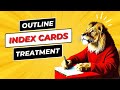 How to Write a Script Outline, Index Cards & Treatment  (Screenwriting Basics)